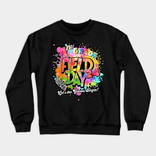 4Th Grade Field Day 2024 Let The Games Begin Kids Teachers T-Shirt Crewneck Sweatshirt